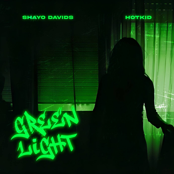 Shayo Davids - Green Light ft. Hotkid