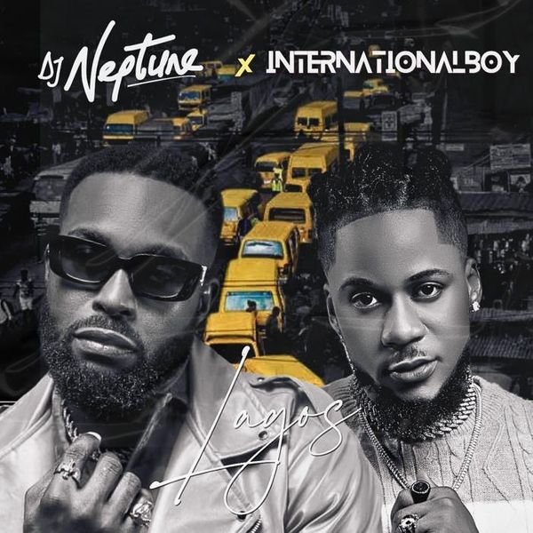 DJ Neptune - Lagos ft. InternationalBoy