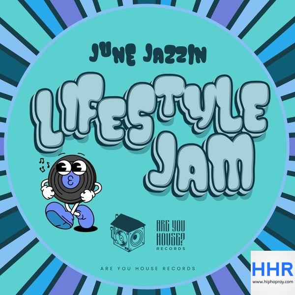 June Jazzin – Lifestyle Jam (Broken Beat / Nu-Jazz) Mp3 Download
