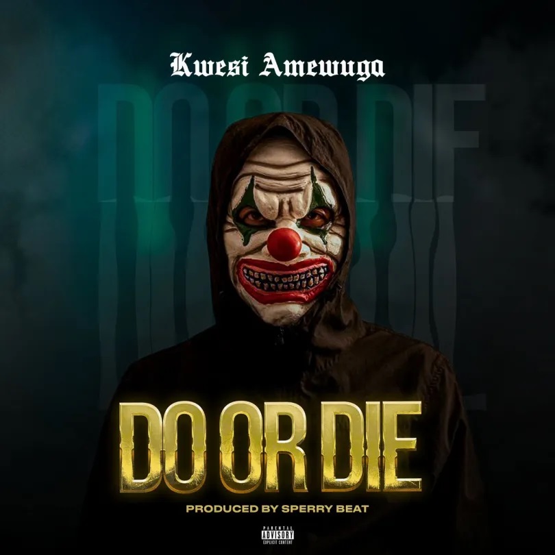 Kwesi Amewuga “Do Or Die” (Prod. By Sperry Beat) Mp3 Download