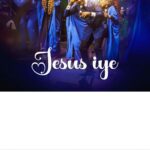 Nathaniel Bassey – Jesus Iye Mp3 Download