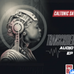 Caltonic SA – Transcribed Ft Djy Vino Mp3 Download